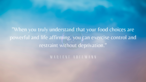 Marlene Adelmann quote about food choices.