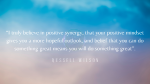 Russel Wilson quote about positive mindset.